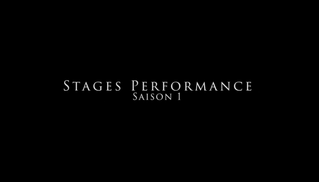 Stage Performance : Saison 1